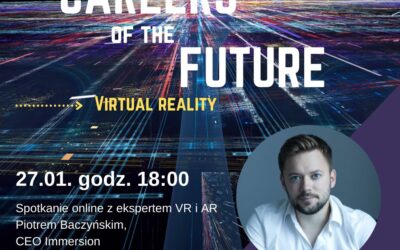 “Careers of the Future” – spotkanie online nt. kariery w branży VR