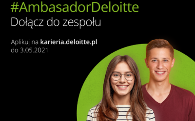 Weź udział w rekrutacji do Programu Ambasador Deloitte!
