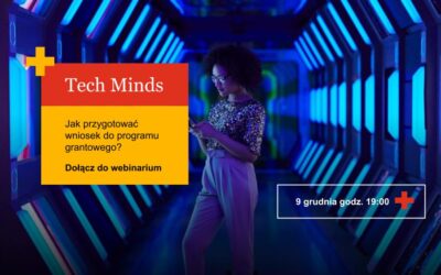 Konkurs grantowy TechMinds – webinar wyjaśniający, jak wypełnić wniosek konkursowy